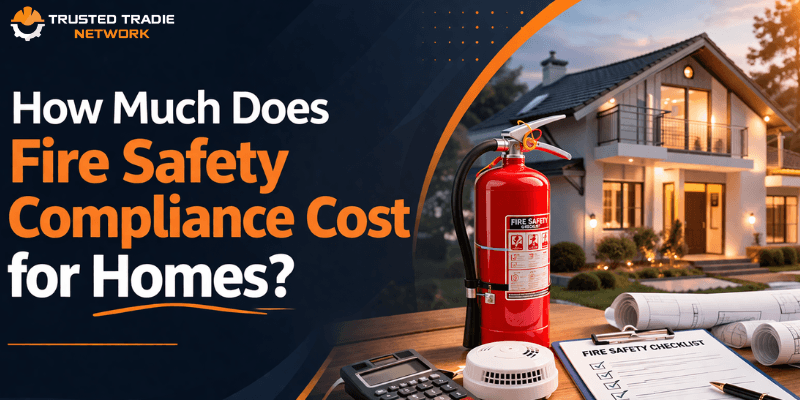 How Much Does Fire Safety Compliance Cost for Homes?
